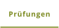 Prüfungen