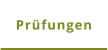 Prüfungen